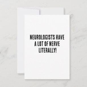 Carte De Remerciements Les neurologues ont beaucoup de nerfs littéralemen