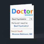Carte De Remerciements Meilleure recherche psychiatrique<br><div class="desc">Customisez ce drôle et mignon Best Psychiatrist Search Carte de remerciements pour créer un cadeau qu'ils aimeront.</div>