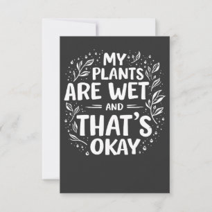 Carte De Remerciements Mes Plantes sont humides et c'est ok Gardening Lov