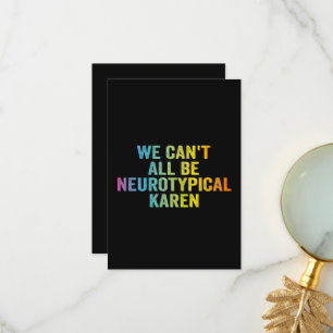 Carte De Remerciements Nous ne pouvons pas tous être Karen neurotypiques 