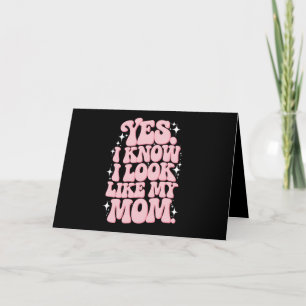 Carte De Remerciements Oui Je sais que je ressemble à ma mère Fête Super