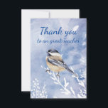 Carte De Remerciements Thank You Teacher Watercolor Chickadee Winter<br><div class="desc">Thank You Teacher  Watercolor Chickadee Winter Bird with blank back side to write your own messages</div>