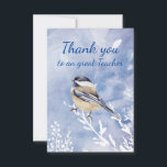 Carte De Remerciements Thank You Teacher Watercolor Chickadee Winter<br><div class="desc">Thank You Teacher  Watercolor Chickadee Winter Bird with blank back side to write your own messages</div>