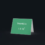 CARTE DE REMERCIEMENTS THANKS A MILLION<br><div class="desc">Express your thanks scientifically ! You can change the color of the background or writing.</div>