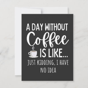 Carte De Remerciements Une Journée Sans Café Amusant Café Don