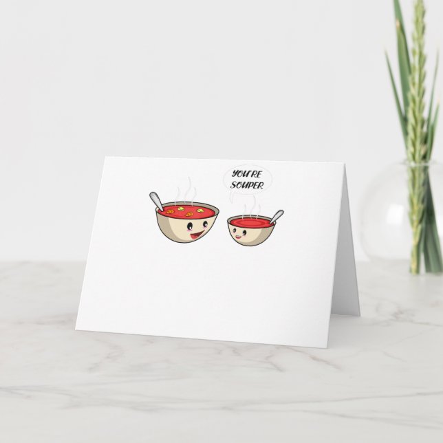 Carte De Remerciements You're Souper Cook And Soup Lover (Devant)