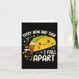 Carte De temps en temps je tombe en morceaux Taco 1