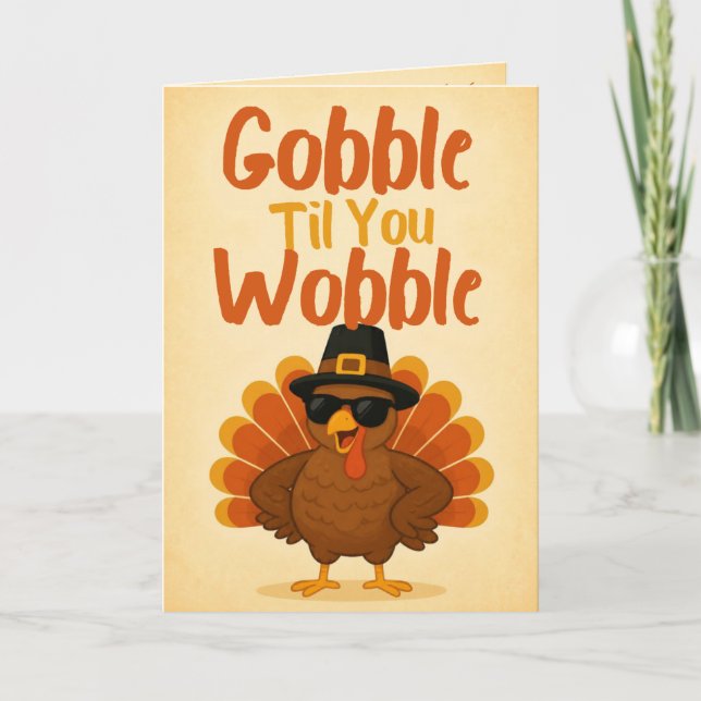 Carte de Thanksgiving Gobble Til You Wobble	 (Devant)