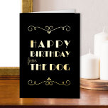 Carte De Vacances Métallisée Happy Birthday from the Dog Vintage Art Deco Gold<br><div class="desc">Funny vintage typography Birthday Card in luxury gold foil on black. Simple and elegant typographic design, lettered with "happy birthday from the dog" and framed with art deco style scrolls. You can also edit the birthday greeting inside the card if you wish - it currently reads "happy birthday" but feel...</div>