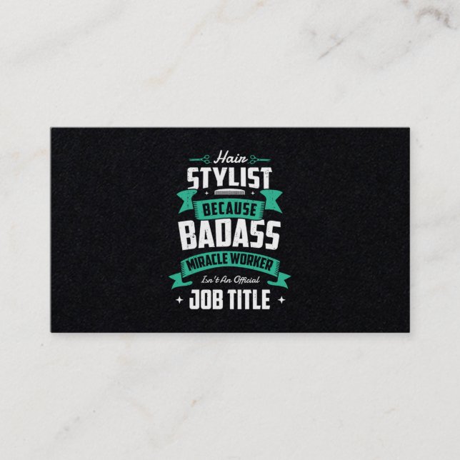 Carte De Visite 28.Hair Stylist Because Badass Miracle Worker Isnt (Devant)