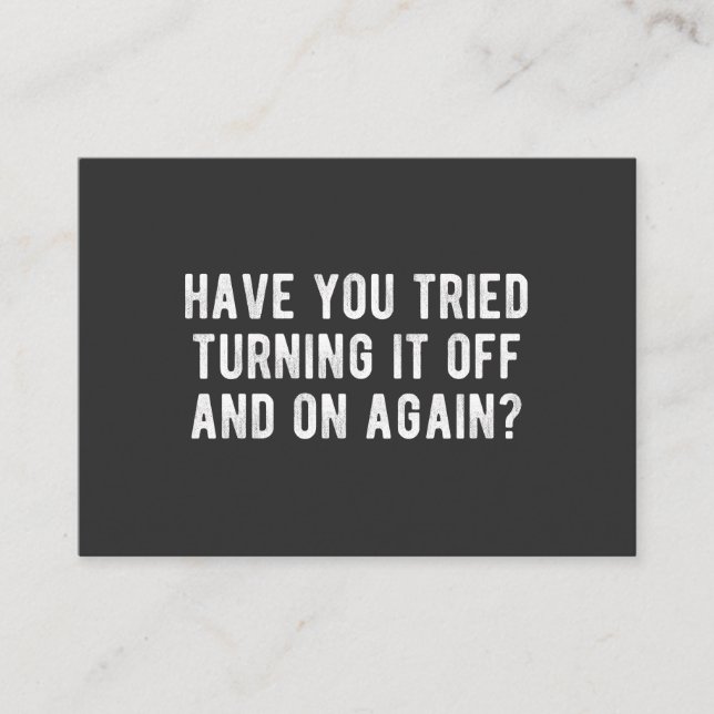 Carte De Visite Avez-Vous Essayé De L'Éteindre Et De Le Redémarrer (Devant)