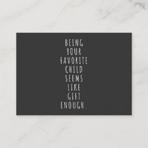 Carte De Visite Being your favorite child seems like gift enough.p