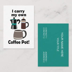 Carte De Visite Cafetière Je Transporte Ma Propre Cafetière Salon 