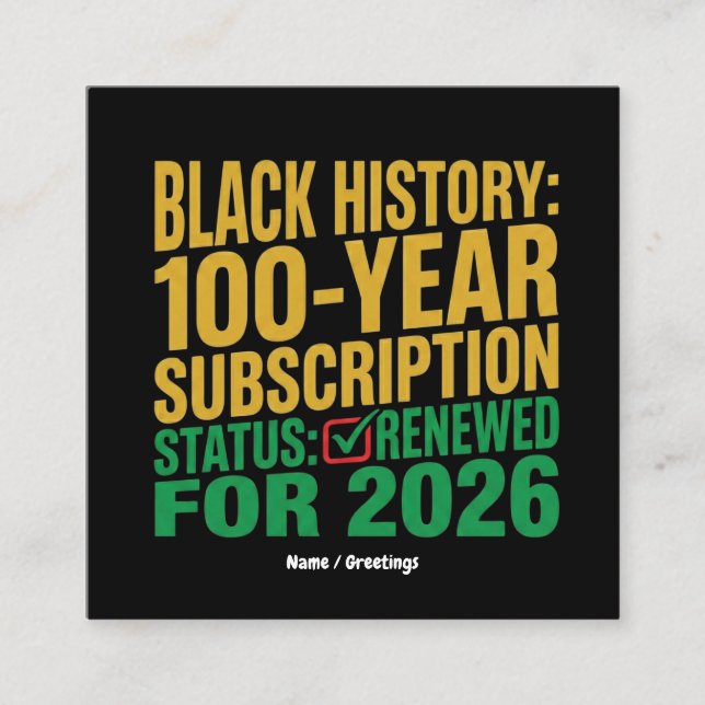 Carte De Visite Carré 100-Year Black History Subscription Status Renewed (Devant)