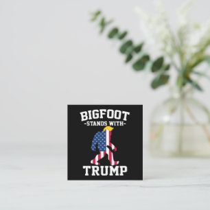 Carte De Visite Carré Bigfoot Se Déplace Avec Les Élections Trump De 202