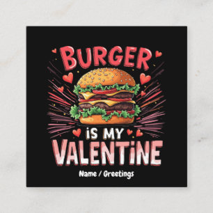 Carte De Visite Carré Burger est mon Saint-Valentin Un Hommage Hilarant 