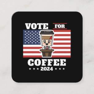 Carte De Visite Carré Café pour président, votez pour le café