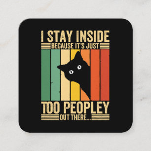 Carte De Visite Carré Chat noir je reste à l'intérieur parce que c'est t