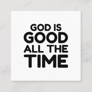 CARTE DE VISITE CARRÉ DIEU EST BON TOUT LE TEMPS