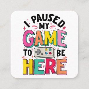 Carte De Visite Carré Fille de joueur Je ai mis mon jeu en pause pour êt