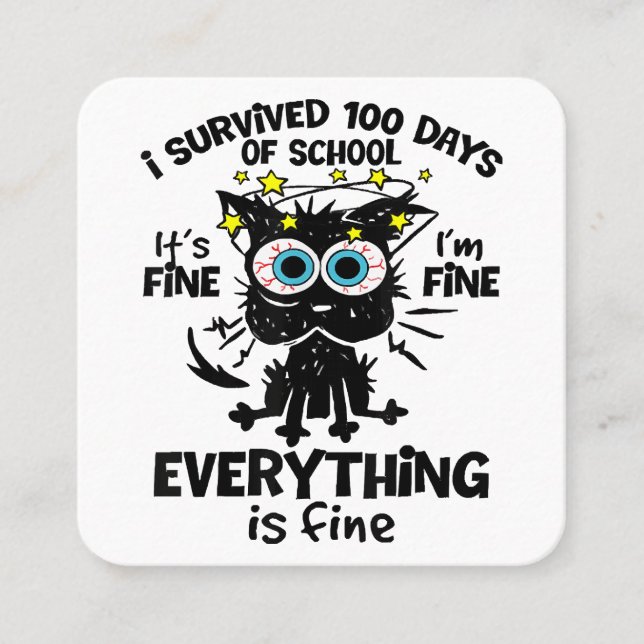 Carte De Visite Carré J'ai survécu à 100 jours d'école C'est bon Je vais (Devant)