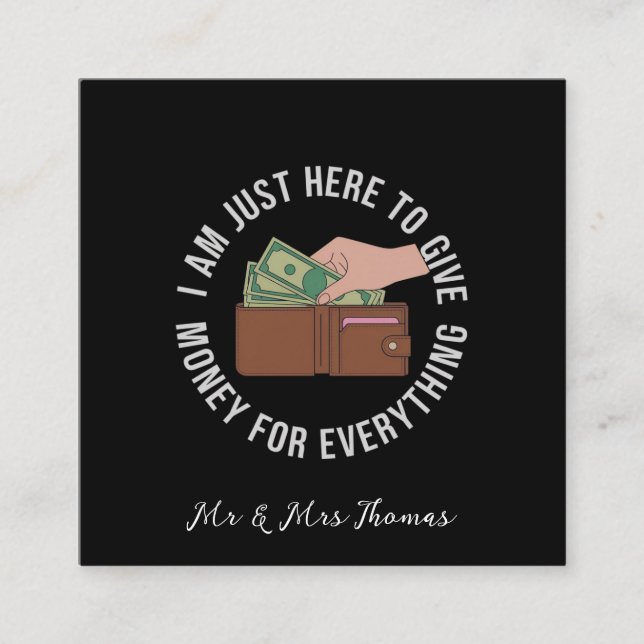 Carte De Visite Carré Je suis juste là pour payer pour tout L'ultime  (Devant)