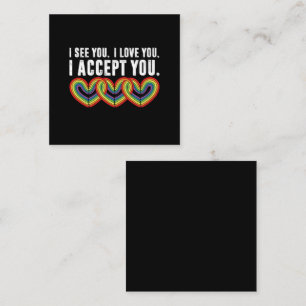 Carte De Visite Carré Je te vois je t'aime je t'accepte arc-en-ciel LGBT
