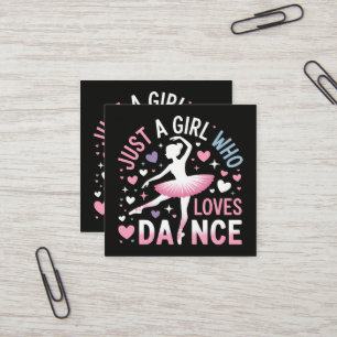 Carte De Visite Carré Juste une fille qui aime la danse