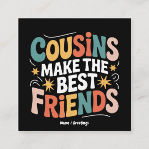 Carte De Visite Carré Les cousins font les meilleurs amis Frères et Soeu