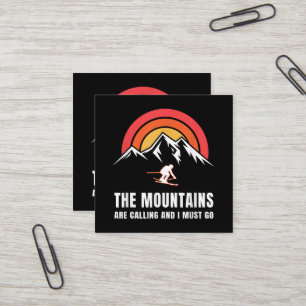 Carte De Visite Carré Les montagnes m'appellent et je dois partir skieur