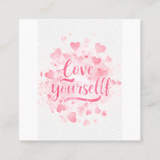 Carte De Visite Carré Love Yourself Inspirational Paper Card"