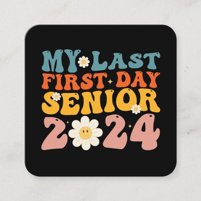 Carte De Visite Carré Ma Dernière première journée de classe supérieure  (Devant)