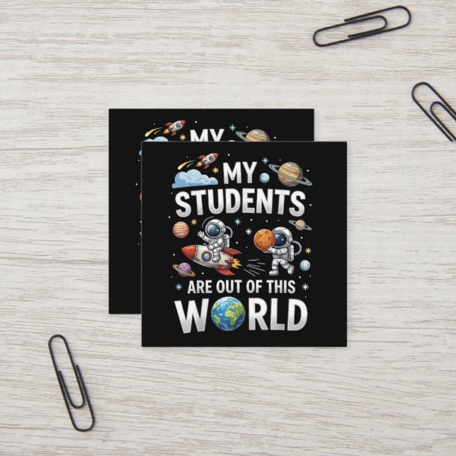 Carte De Visite Carré Mes étudiants sont dans ce monde spatial  (Devant/Arrière en situation)