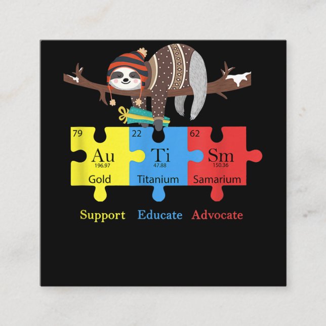 Carte De Visite Carré Otter Sloth Support Educate Advocate Autism (Devant)