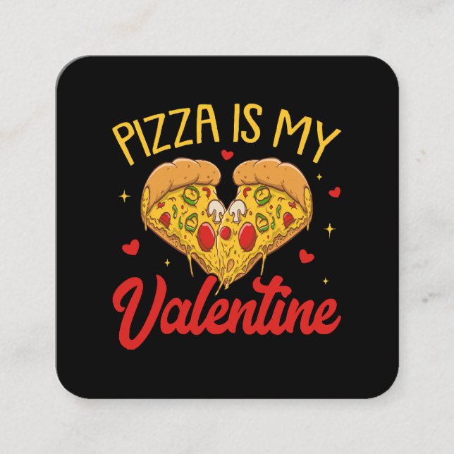 Carte De Visite Carré Pizza Est Mon Valentin Joyeuse Saint-Valentin (Devant)