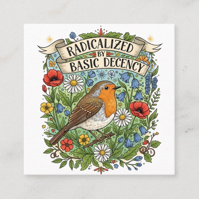 Carte De Visite Carré Radicalized by Basic Decency Aesthetic Art Bird (Devant)