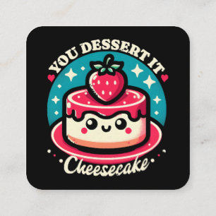 Carte De Visite Carré Vous Le Dessert - Cheesecake Kawaii