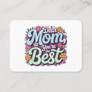 Carte De Visite Chère maman, vous êtes la meilleure fête des mères