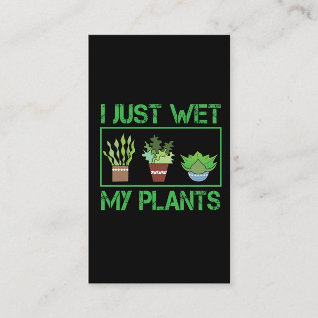 Carte De Visite I juste humide mon agriculteur de jardinage drôle (Devant)