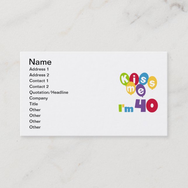 Carte De Visite Kiss Me I'm 40 Anniversaire T-shirts et cadeaux (Devant)