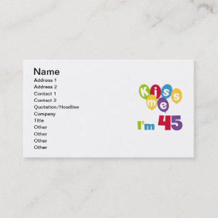 Carte De Visite Kiss Me I'm 45 Anniversaire T-shirts et cadeaux