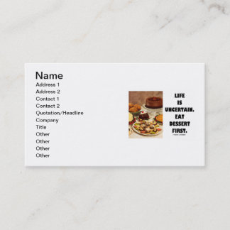 Carte De Visite La Vie Est Incertaine. Mangez Le Dessert En Premie