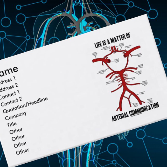 Carte De Visite La vie est une question de communication (Business card featuring Circle of Willis for those regarding life as arterial communication)