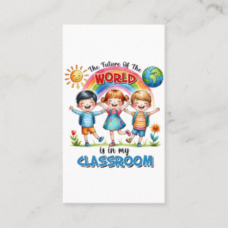 Carte De Visite L'enseignant L'avenir Du Monde Est Dans Ma Classe