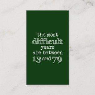 Carte De Visite Les années les plus difficiles sont entre 13 et 79