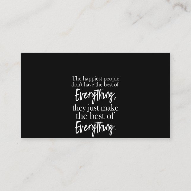 Carte De Visite les gens les plus heureux n'ont pas le meilleur de (Devant)