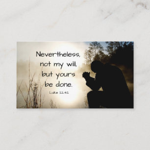 Carte De Visite Luc 22:42 Ce n'est pas ma volonté, mais la vôtre,
