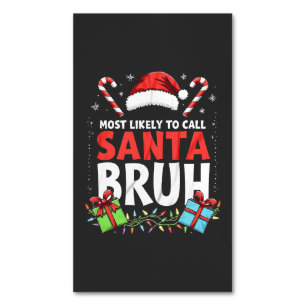 Carte De Visite Magnétique Les plus susceptibles d'appeler Père Noël Bruh Drô