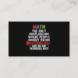 Carte De Visite Math The Only Place Where People Buy 69 Watermelon