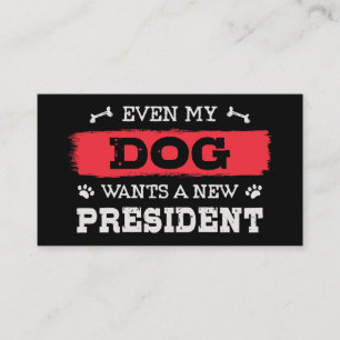 Carte De Visite Même mon chien veut un nouveau président